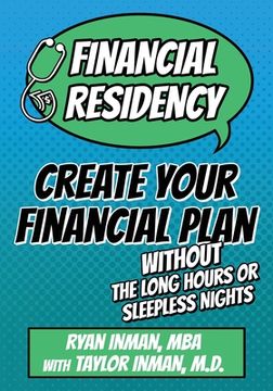 portada Financial Residency: Create Your Financial Plan Without the Long Hours or Sleepless Nights (in English)