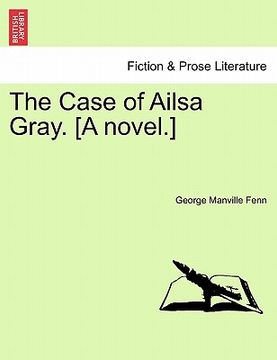 portada the case of ailsa gray. [a novel.] (en Inglés)