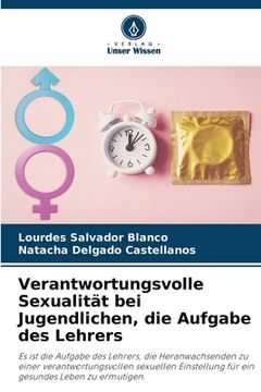 portada Verantwortungsvolle Sexualität bei Jugendlichen, die Aufgabe des Lehrers (en Alemán)