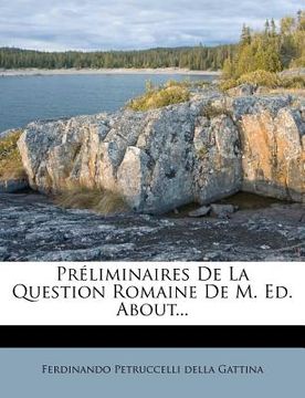 portada Préliminaires De La Question Romaine De M. Ed. About... (en Francés)