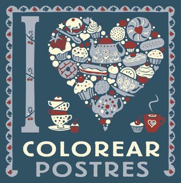 portada I Love Colorear Postres (in Spanish)