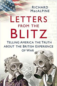 portada Letters From the Blitz: Telling America the Truth About the British Experience of war (in English)
