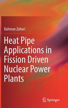 portada Heat Pipe Applications in Fission Driven Nuclear Power Plants (en Inglés)