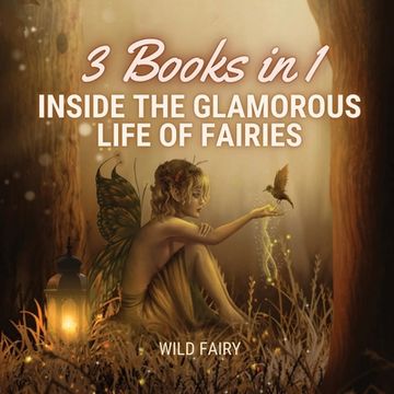 portada Inside the Glamorous Life of Fairies: 3 Books in 1 (en Inglés)