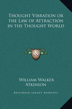 portada thought vibration or the law of attraction in the thought world (en Inglés)