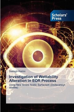 portada Investigation of Wettability Alteration in EOR Process (in English)
