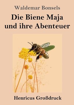 portada Die Biene Maja und ihre Abenteuer (Großdruck) (en Alemán)