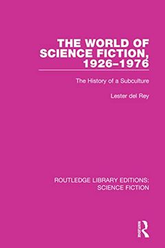 portada The World of Science Fiction, 1926–1976: The History of a Subculture (Routledge Library Editions: Science Fiction) (in English)