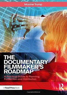 portada The Documentary Filmmaker's Roadmap: A Practical Guide to Planning, Production and Distribution (in English)