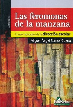 portada Las Feromonas de la Manzana: El Valor Educativo de la Dirección Escolar (in Spanish)