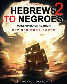 portada HEBREWS TO NEGROES 2: WAKE UP BLACK AMERICA! Volume 1 (en Inglés)