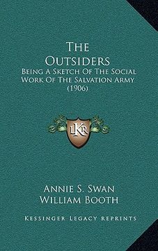 portada the outsiders: being a sketch of the social work of the salvation army (1906) (in English)