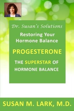 portada Dr. Susan's Solutions: Progesterone - The Superstar of Hormone Balance: The Superstar of Hormone Balance