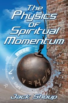 portada The Physics of Spiritual Momentum (en Inglés)