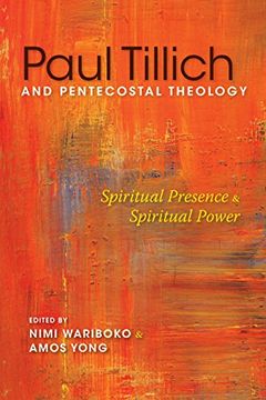 portada Paul Tillich and Pentecostal Theology: Spiritual Presence and Spiritual Power (en Inglés)