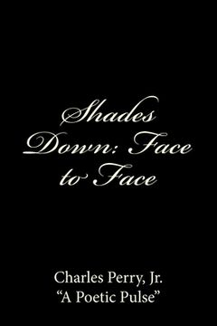 portada Shades Down: Face to Face (in English)