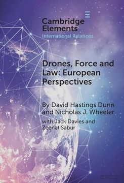 portada Drones, Force and Law: European Perspectives (Elements in International Relations) (en Inglés)