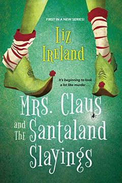 portada Mrs. Claus and the Santaland Slayings: A Funny & Festive Christmas Cozy Mystery (in English)