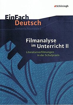 portada Einfach Deutsch Unterrichtsmodelle: Filmanalyse im Unterricht ii: Literaturverfilmungen in der Schulpraxis. Klassen 5 - 13 (en Alemán)