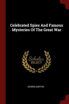 portada Celebrated Spies And Famous Mysteries Of The Great War