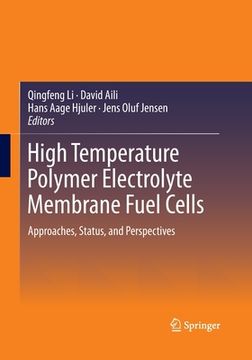 portada High Temperature Polymer Electrolyte Membrane Fuel Cells: Approaches, Status, and Perspectives (en Inglés)