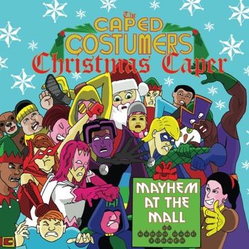 portada The Caped Costumers Christmas Caper: Mayhem at the Mall: The Caped Costumers Christmas Caper: Mayhem at the Mall: Volume 5 (The Caped Costumers Costumed Capers)