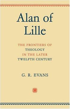 portada Alan of Lille: The Frontiers of Theology in the Later Twelfth Century (en Inglés)