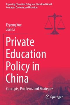 portada Private Education Policy in China: Concepts, Problems and Strategies (en Inglés)