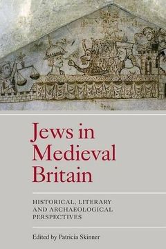 portada Jews in Medieval Britain: Historical, Literary and Archaeological Perspectives (en Inglés)