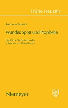 portada Wunder, Spott und Prophetie: Natürliche Narrheit in den »Historien von Claus Narren« (en Alemán)
