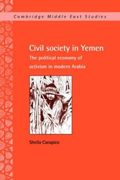 portada Civil Society in Yemen: The Political Economy of Activism in Modern Arabia (Cambridge Middle East Studies) (en Inglés)