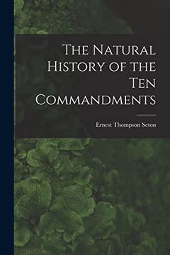 portada The Natural History of the ten Commandments [Microform] (in English)