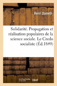 portada Solidarité. Propagation Et Réalisation Populaires De La Science Sociale. Le Credo Socialiste (sciences Sociales) (french Edition) (en Französisch)
