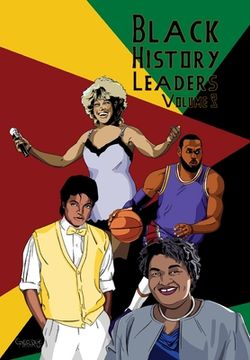 portada Black History Leaders: Volume 3: Michael Jackson, LeBron James, Tina Turner, Stacey Abrams (en Inglés)