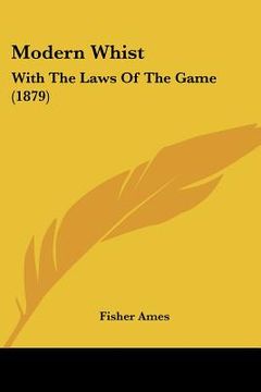portada modern whist: with the laws of the game (1879) (in English)