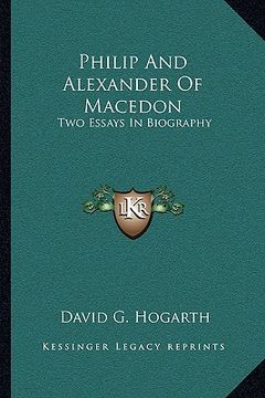 portada philip and alexander of macedon: two essays in biography (in English)