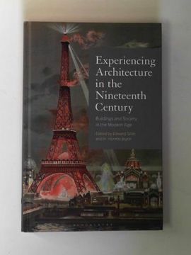 portada Experiencing Architecture in the Nineteenth Century: Buildings and Society in the Modern age (en Inglés)