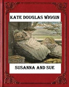 portada Susanna and Sue (1909)   by  Kate Douglas Wiggin