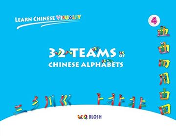 portada Learn Chinese Visually 4: 32 Teams of Chinese Alphabets (en Inglés)