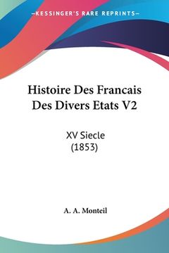 portada Histoire Des Francais Des Divers Etats V2: XV Siecle (1853) (in French)