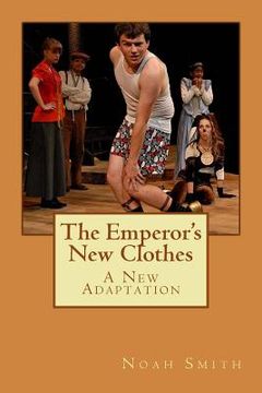 portada The Emperor's New Clothes: A New Adaptation (en Inglés)