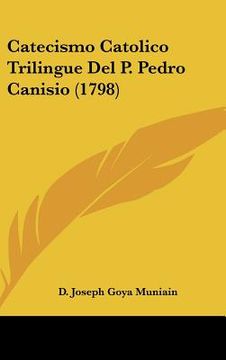 portada catecismo catolico trilingue del p. pedro canisio (1798) (en Inglés)