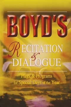 portada Boyd's Recitation & Dialogue: Plays & Programs for Special Days of the Year (in English)