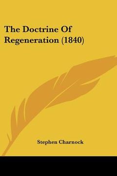 portada the doctrine of regeneration (1840) (en Inglés)