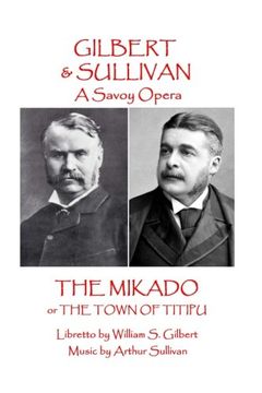 portada W.S Gilbert & Arthur Sullivan - The Mikado: or The Town of Titipu (en Inglés)