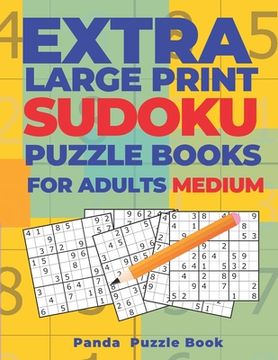 portada Extra Large Print Sudoku Puzzle Books For Adults Medium: Sudoku In Very Large Print - Brain Games Book For Adults