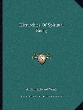 portada hierarchies of spiritual being (en Inglés)