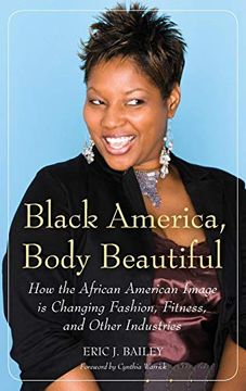portada Black America, Body Beautiful: How the African American Image is Changing Fashion, Fitness, and Other Industries (en Inglés)
