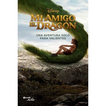 Mi Amigo El Dragon. Una Aventura Solo Para Valientes