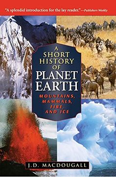portada A Short History of Planet Earth: Mountains, Mammals, Fire, and ice (Wiley Popular Scienc) (in English)